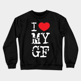 I Love My Girlfriend v6 Crewneck Sweatshirt